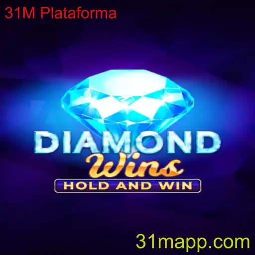 DiamondWins e a Revolução da 31M Plataforma
