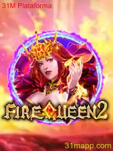 Descubra o Mundo de FireQueen2: Uma Aventura Épica na Plataforma 31M